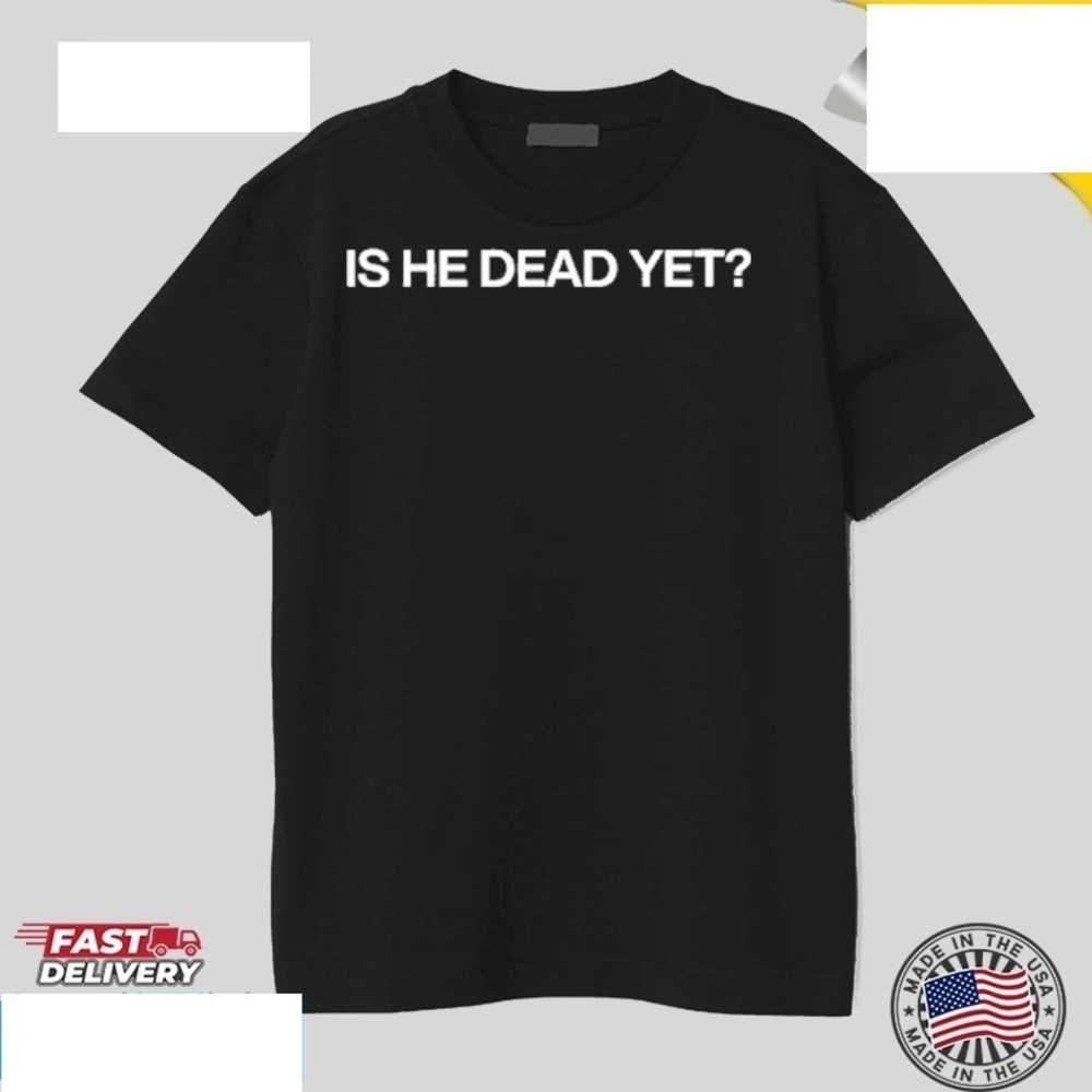 Joan Baez Wearing Is He Dead Yet Shirt